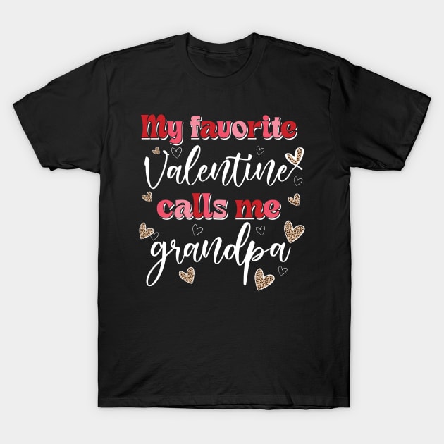 My Favorite Valentine Calls Me Grandpa T-Shirt by Hsieh Claretta Art